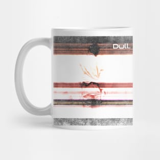 Dull Mug